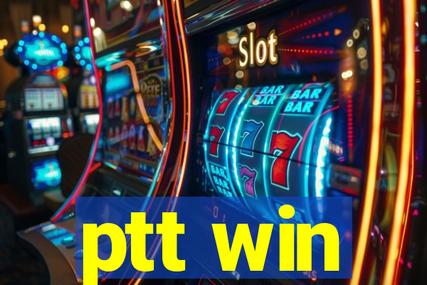 ptt win